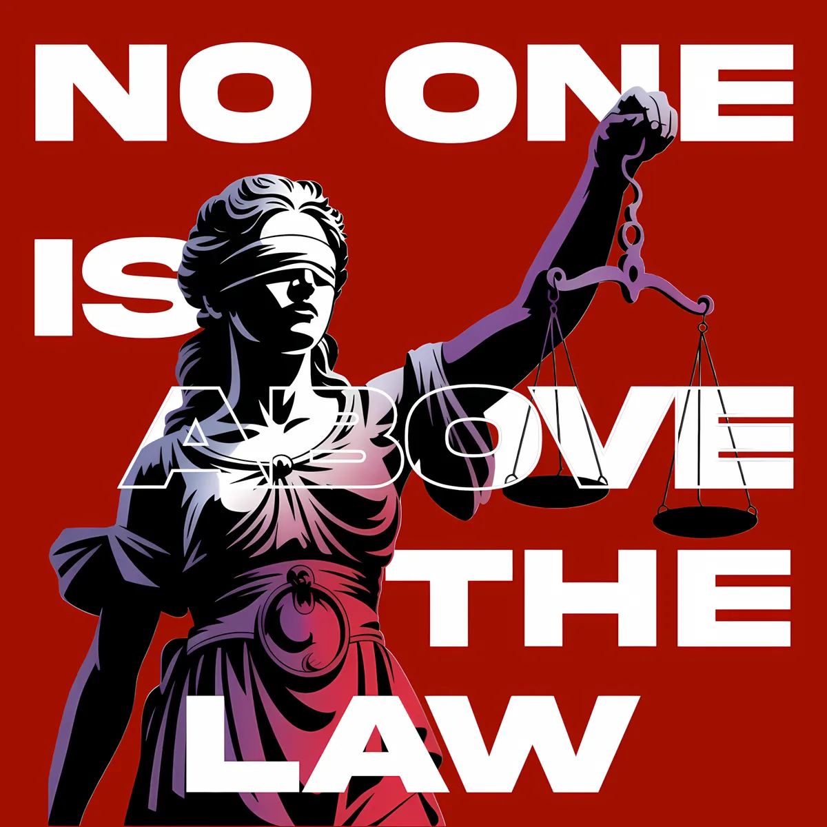 No One Is Above the Law